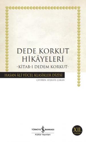 Dede Korkut Hikayeleri - Kolektif - İş Bankası Kültür Yayınları