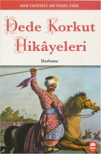 Dede Korkut Hikayeleri - Derleme - Ema Genç Yayınevi