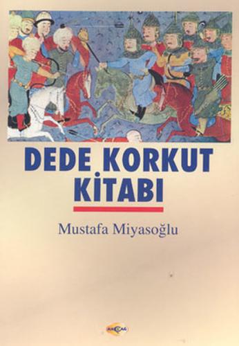 Dede Korkut Kitabı - Mustafa Miyasoğlu - Akçağ Yayınları - Ders Kitapl