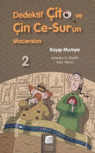 Dedektif Çito ve Çin Ce-Sur'un Maceraları 2 - Kayıp Mumya - Antonio G.