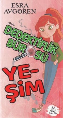 Dedektiflik Bürosu - Yeşim - Esra Avgören - Puhu Kitap