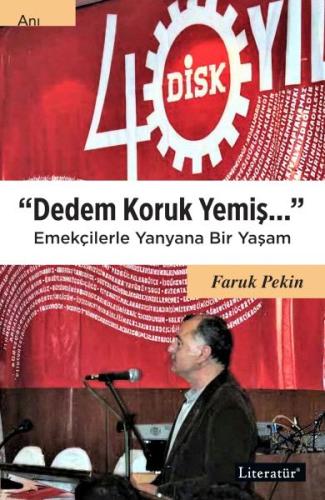 Dedem Koruk Yemiş - Faruk Pekin - Literatür Yayınları