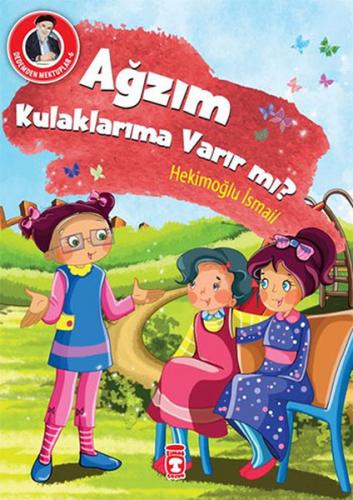 Ağzım Kulaklarıma Varır mı? - Hekimoğlu İsmail - Timaş Çocuk - İlk Çoc