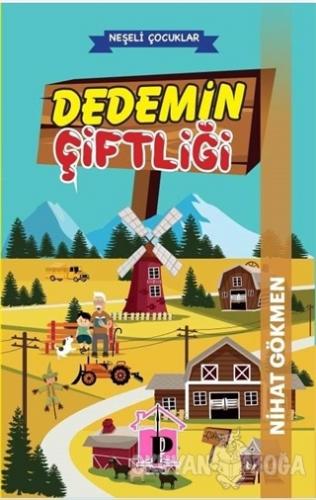 Dedemin Çiftliği - Nihat Gökmen - Pembe Çatı Yayınları