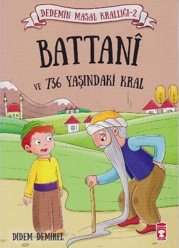 Battani ve 736 Yaşındaki Kral - Didem Demirel - Timaş Çocuk