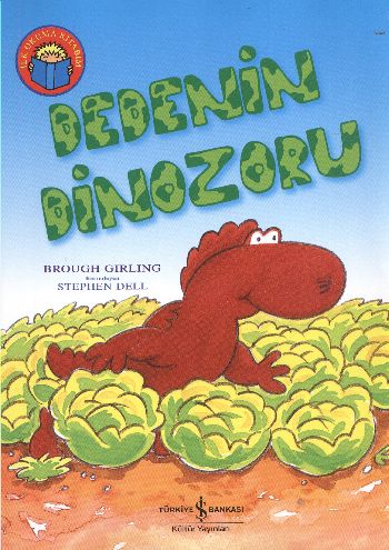 Dedenin Dinozoru - Brough Girling - İş Bankası Kültür Yayınları