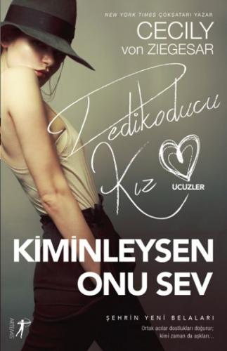 Kiminleysen Onu Sev - Cecily Von Ziegesar - Artemis Yayınları