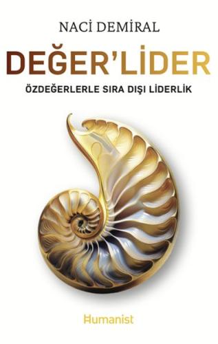 Değer’lider - Naci Demiral - Hümanist Kitap Yayıncılık