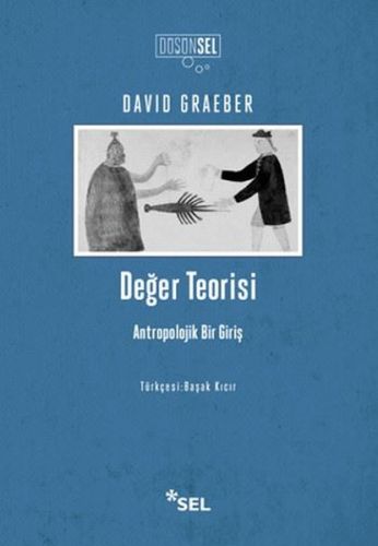 Değer Teorisi - David Graeber - Sel Yayıncılık