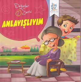 Değerler Serisi 2 - Anlayışlıyım - Süleyman Turan - Dörtgöz Yayınları