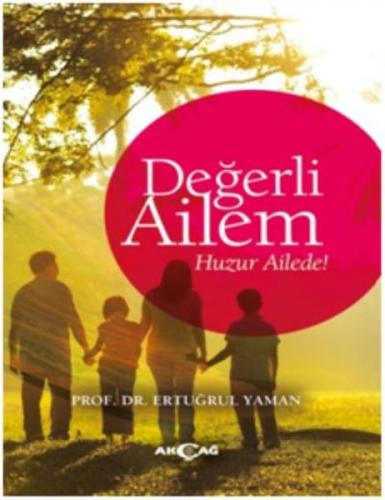 Değerli Ailem - Ertuğrul Yaman - Akçağ Yayınları