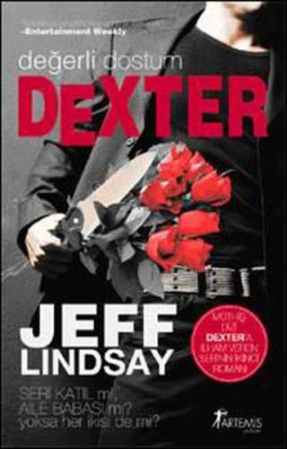 Değerli Dostum Dexter - Jeff Lindsay - Artemis Yayınları