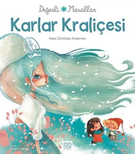 Değerli Masallar - Karlar Kraliçesi - Hans Christian Andersen - 1001 Ç