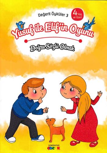 Yusuf ile Elif'in Oyunu - Doğru Sözlü Olmak - Kolektif - Semerkand Çoc