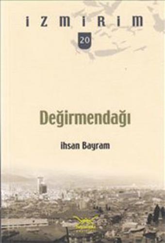 Değirmendağı - İhsan Bayram - Heyamola Yayınları