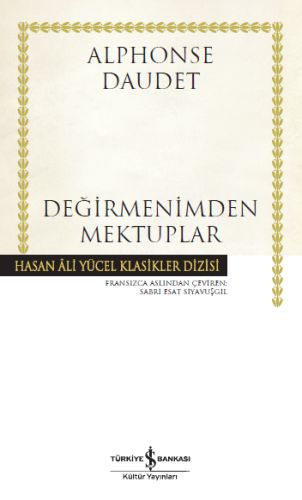 Değirmenimden Mektuplar (Ciltli) - Alphonse Daudet - İş Bankası Kültür