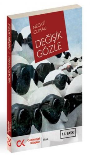 Değişik Gözle - Necati Cumalı - Cumhuriyet Kitapları