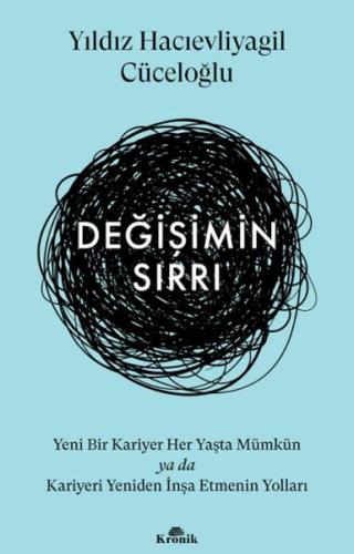 Değişimin Sırrı - Yıldız Hacıevliyagil Cüceloğlu - Kronik Kitap