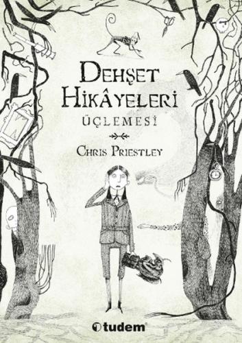 Dehşet Hikayeleri Üçlemesi - Chris Priestley - Tudem Yayınları