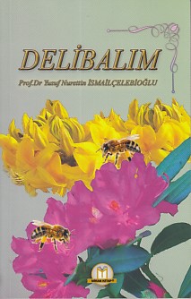 Delibalım - Yusuf Nurettin İsmailçelebioğlu - Miran Kitap