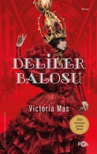 Deliler Balosu - Victoria Mas - Fol Kitap