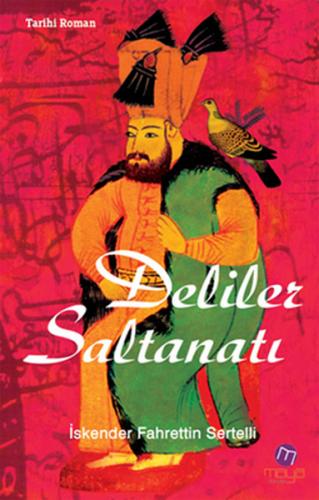 Deliler Saltanatı - İskender Fahrettin Sertelli - Maya Kitap