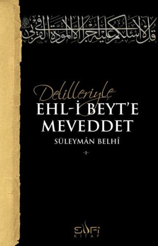 Delilleriyle Ehl-i Beyt'e Meveddet - Süleyman Belhi - Sufi Kitap