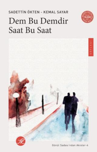 Dem Bu Demdir Saat Bu Saat - Gönül Sadası’ndan Akisler-4 - Sadettin Ök