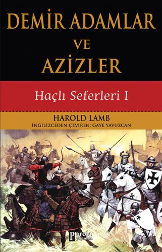 Demir Adamlar ve Azizler - Harold Lamb - Parola Yayınları