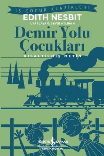 Demir Yolu Çocukları - Edith Nesbit - İş Bankası Kültür Yayınları