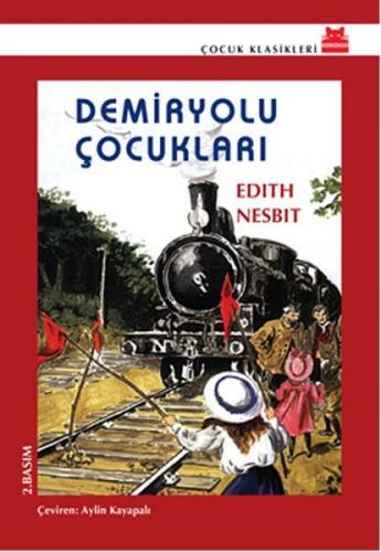 Demiryolu Çocukları - Edith Nesbit - Kırmızı Kedi Çocuk