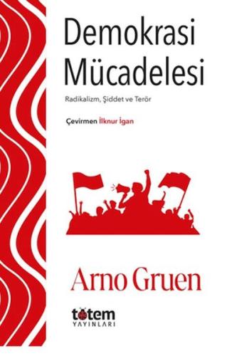 Demokrasi Mücadelesi - Arno Gruen - Totem Yayınları