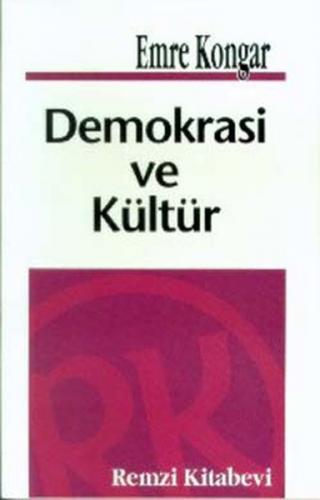 Demokrasi ve Kültür - Emre Kongar - Remzi Kitabevi