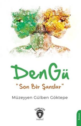 Den Gü - Müzeyyen Gülben Göktepe - Dorlion Yayınevi