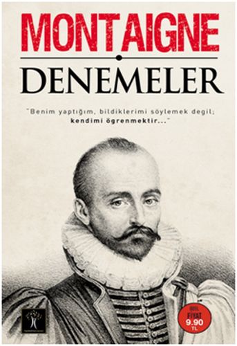 Denemeler - Michel de Montaigne - İlgi Kültür Sanat Yayınları