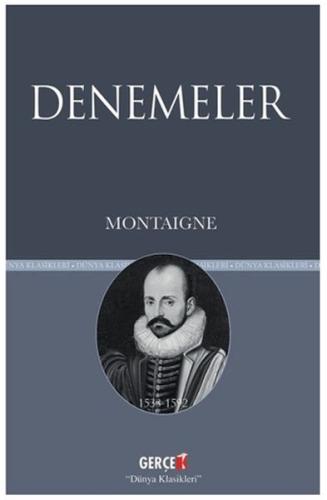 Denemeler - Michel de Montaigne - Gerçek Kitap