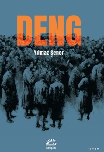 Deng - Yılmaz Şener - İletişim Yayınları