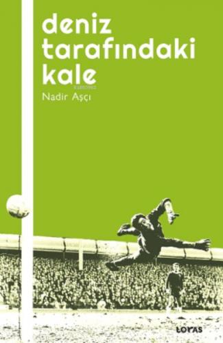 Deniz Tarafındaki Kale - Nadir Aşçı - Loras Kitap