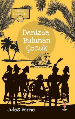 Denizde Bulunan Çocuk - Çocuk Klasikleri 58 - Jules Verne - Dahi Çocuk