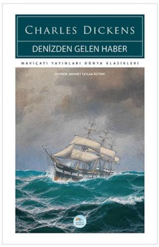 Denizden Gelen Haber - Charles Dickens - Maviçatı Yayınları