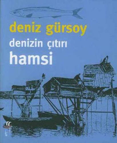 Denizin Çıtırı Hamsi - Deniz Gürsoy - Oğlak Yayıncılık