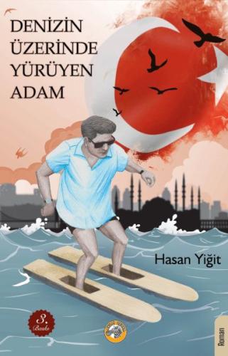 Denizin Üzerinde Yürüyen Adam - Hasan Yiğit - Akıllı Zebra