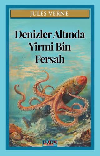 Denizler Altında Yirmi Bin Fersah - Jules Verne - Pars Yayınları