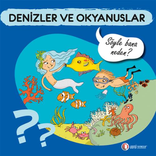 Denizler ve Okyanuslar - Söyle Bana Neden? - Sylvie Baussier - ODTÜ Ge