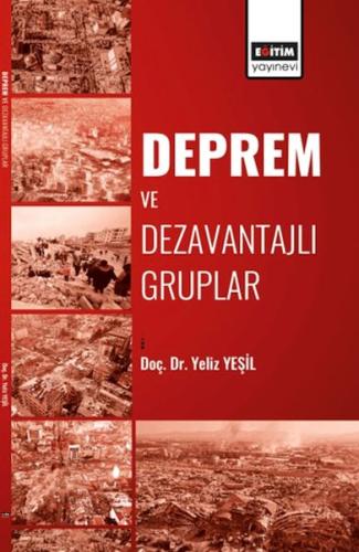 Deprem Ve Dezavantajlı Gruplar - Yeliz Yeşil - Eğitim Yayınevi