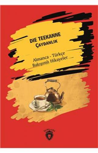 Die Teekanne (Çaydanlık) - Almanca - Türkçe Bakışımlı Hikayeler - Kole