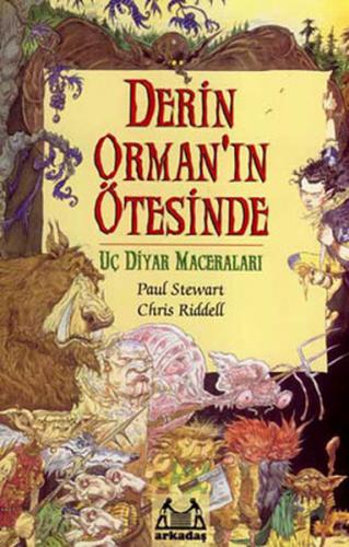 Derin Orman'ın Ötesinde Uç Diyar Maceraları 1. Kitap - Chris Riddell -