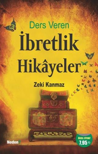 Ders Veren İbretlik Hikayeler - Zeki Kanmaz - Neden Kitap