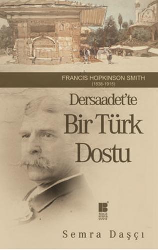 Dersaadet'te Bir Türk Dostu - Semra Daşçı - Bilge Kültür Sanat