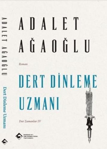 Dert Dinleme - Adalet Ağaoğlu - Boğaziçi Üniversitesi Yayınevi